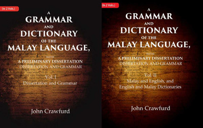 A Grammar and Dictionary of the Malay Language, With a Preliminary Dissertation 2 Vols. Set(Paperback, John Crawfurd)