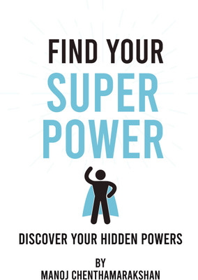 FInd your Super Power(Paperback, Manoj Chenthamarakshan)
