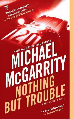 Nothing But Trouble(English, Paperback, McGarrity Michael)