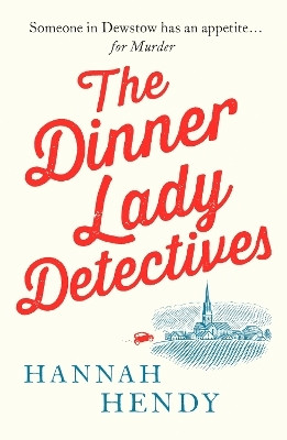 The Dinner Lady Detectives(English, Paperback, Hendy Hannah)
