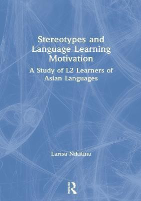 Stereotypes and Language Learning Motivation(English, Paperback, Nikitina Larisa)
