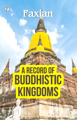 A Record of Buddhistic Kingdom(Paperback, Faxian)