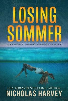 Losing Sommer(English, Paperback, Harvey Nicholas)