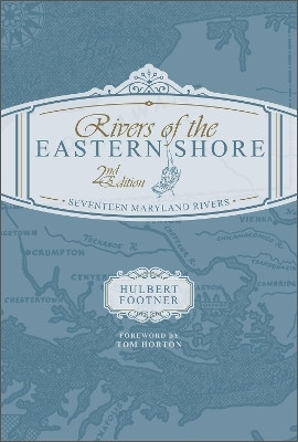 Rivers of the Eastern Shore, 2nd Edition(English, Hardcover, Footner Hulbert)