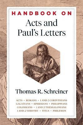 Handbook on Acts and Paul's Letters(English, Paperback, Schreiner Thomas R.)