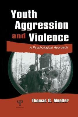 Youth Aggression and Violence(English, Paperback, Moeller Thomas G.)