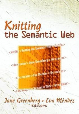 Knitting the Semantic Web(English, Hardcover, unknown)