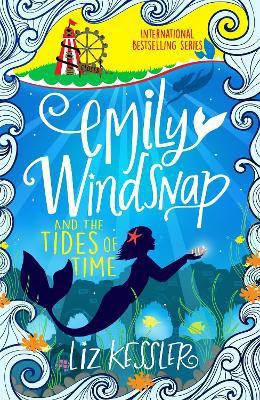 Emily Windsnap and the Tides of Time(English, Paperback, Kessler Liz)