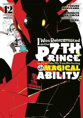 I Was Reincarnated as the 7th Prince so I Can Take My Time Perfecting My Magical Ability 12(English, Paperback, unknown)