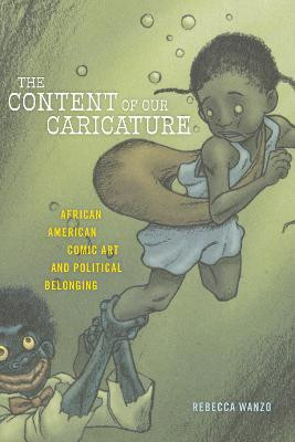 The Content of Our Caricature(English, Paperback, Wanzo Rebecca)