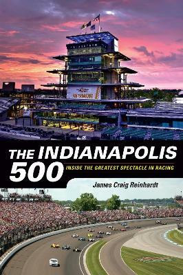 The Indianapolis 500(English, Paperback, Reinhardt J. Craig)