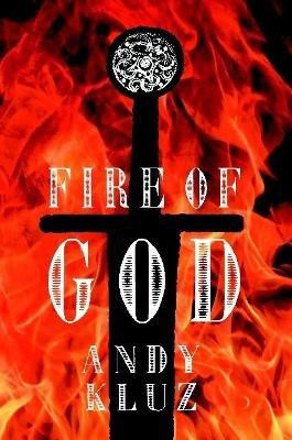Fire of God(English, Paperback, Kluz Andy)