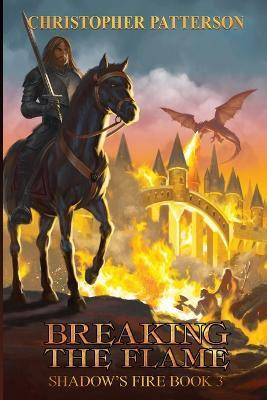Breaking the Flame(English, Paperback, Patterson Christopher)