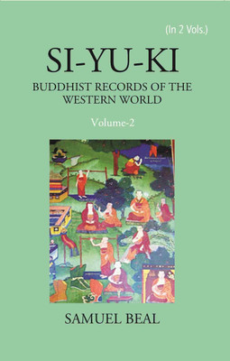 Si-Yu-Ki Buddhist Records Of The Western World Vol. 2nd [Hardcover](Hardcover, Samuel Beal)