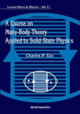 Course On Many-body Theory Applied To Solid-state Physics, A(English, Paperback, Enz Charles P)