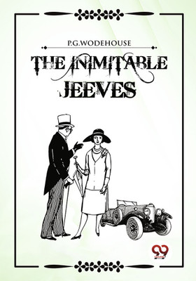 The Inimitable Jeeves(English, Paperback, Wodehouse P.G.)