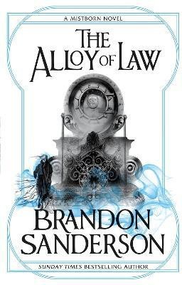 The Alloy of Law(English, Paperback, Sanderson Brandon)