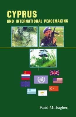 Cyprus and International Peacemaking 1964-1986(English, Hardcover, Mirbagheri Farid)