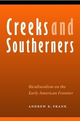 Creeks and Southerners(English, Paperback, Frank Andrew K.)