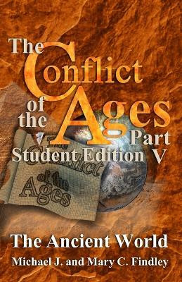The Conflict of the Ages Student Edition V The Ancient World(English, Paperback, Findley Michael J)