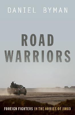 Road Warriors(English, Hardcover, Byman Daniel)