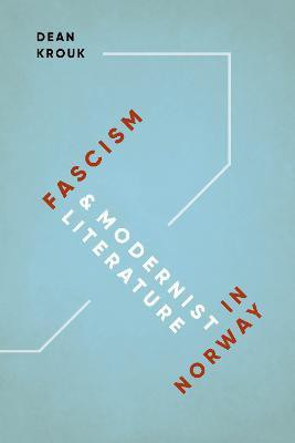 Fascism and Modernist Literature in Norway(English, Paperback, Krouk Dean)