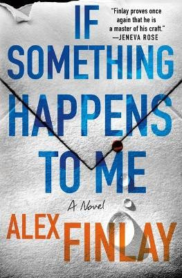 If Something Happens to Me(English, Hardcover, Finlay Alex)