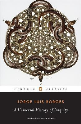 A Universal History of Iniquity(English, Paperback, Borges Jorge Luis)