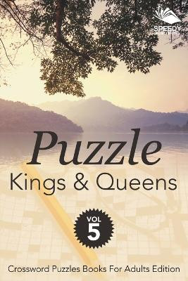 Puzzle Kings & Queens Vol 5(English, Paperback, Speedy Publishing LLC)