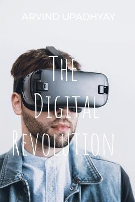 The Digital Revolution(English, Paperback, Upadhyay Arvind)