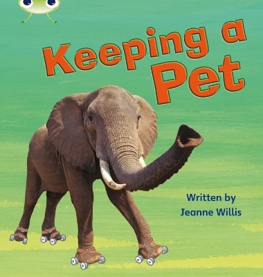 Bug Club Phonics - Phase 5 Unit 13: Keeping A Pet(English, Paperback, Willis Jeanne)