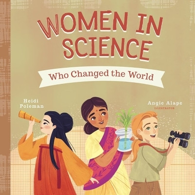 Women in Science Who Changed the World(English, Board book, Poleman Heidi)