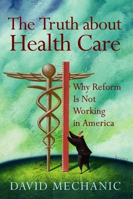 The Truth About Health Care(English, Paperback, Mechanic David)