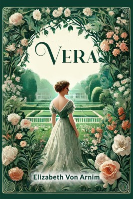 Vera(English, Paperback, Arnim Elizabeth Von)