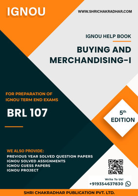 BRL 107: Buying and Merchandising-I - IGNOU Study Material & Guide Book with Latest Solved PYQs for IGNOU's Exam Preparation.  - Get the PDF of this book at Rs. 99, WhatsApp us at +919354637830, or visit our website shrichakradhar.com.(Staple Bound, Shri Chakradhar Publication)