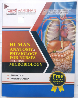 HUMAN ANATOMY & PHYSIOLOGY FOR NURSES INCLUDING MICROBIOLOGY(Paperback, SHARATH.S-PREETI SHARMA)