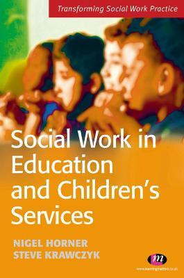 Social Work in Education and Children's Services(English, Electronic book text, Krawczyk Steve)