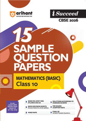 Arihant I Succeed CBSE Class 10 Sample Question Papers Mathematics Basic 2026 | 15 Sample Papers | Based on Latest CBSE Specimen Paper | Rapid Revision Sheets, Pre-Board Chapter Tests, Mind Maps, Final 50 Questions | English Medium(Paperback, Mandvi Agarwal, Astha Singhal)