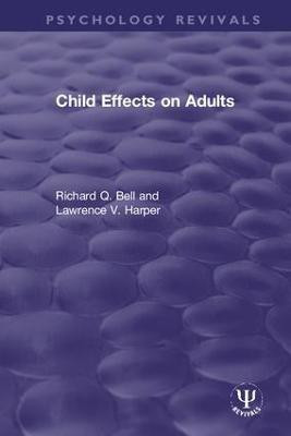 Child Effects on Adults(English, Paperback, Bell Richard Q.)