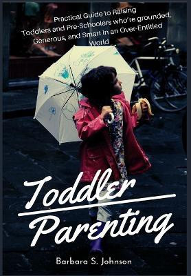 Toddler Parenting(English, Paperback, Johnson Barbara S)