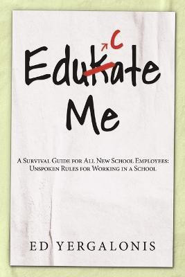 EduKate Me(English, Paperback, Yergalonis Ed)