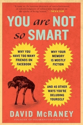 You Are Not So Smart(English, Paperback, McRaney David)
