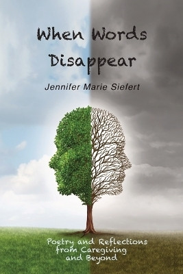 When Words Disappear(English, Paperback, Siefert Jennifer Marie)