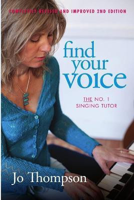 Find Your Voice - the No. 1 Singing Tutor(English, Paperback, Thompson Jo)
