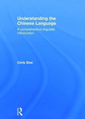 Understanding the Chinese Language(English, Hardcover, Shei Chris)