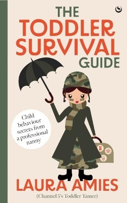 The Toddler Survival Guide(English, Paperback, Amies Laura)