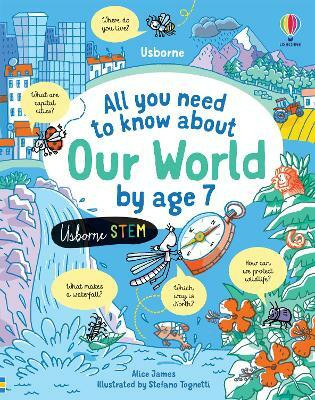 All You Need to Know about Our World by Age 7(English, Hardcover, James Alice)