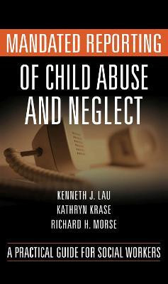 Mandated Reporting of Child Abuse and Neglect(English, Hardcover, unknown)