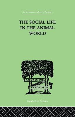 The Social Life In The Animal World(English, Paperback, Alverdes, Fr)