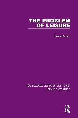 The Problem of Leisure(English, Paperback, Durant Henry)